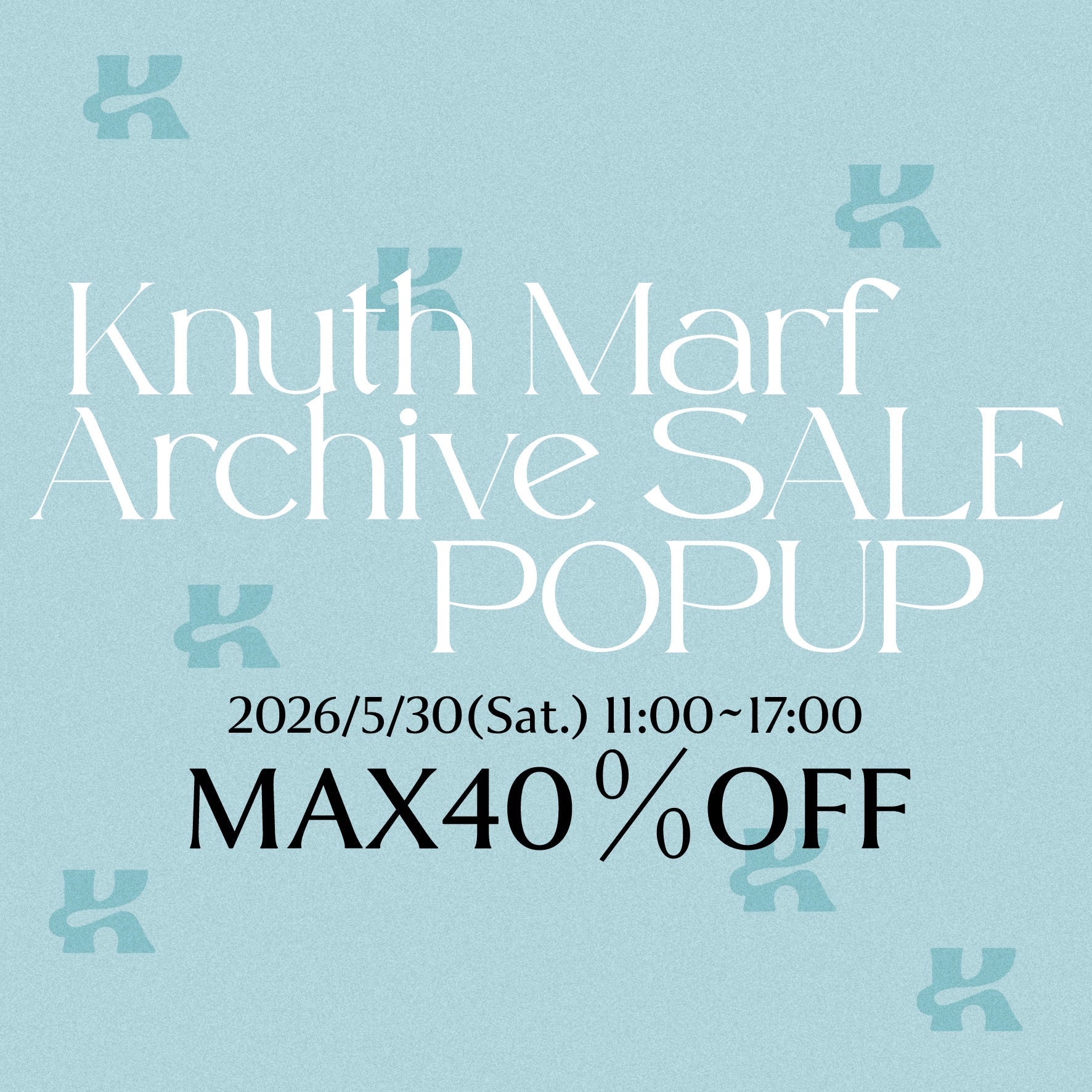Knuth Marf Archivesale Popup | KNUTH MARF