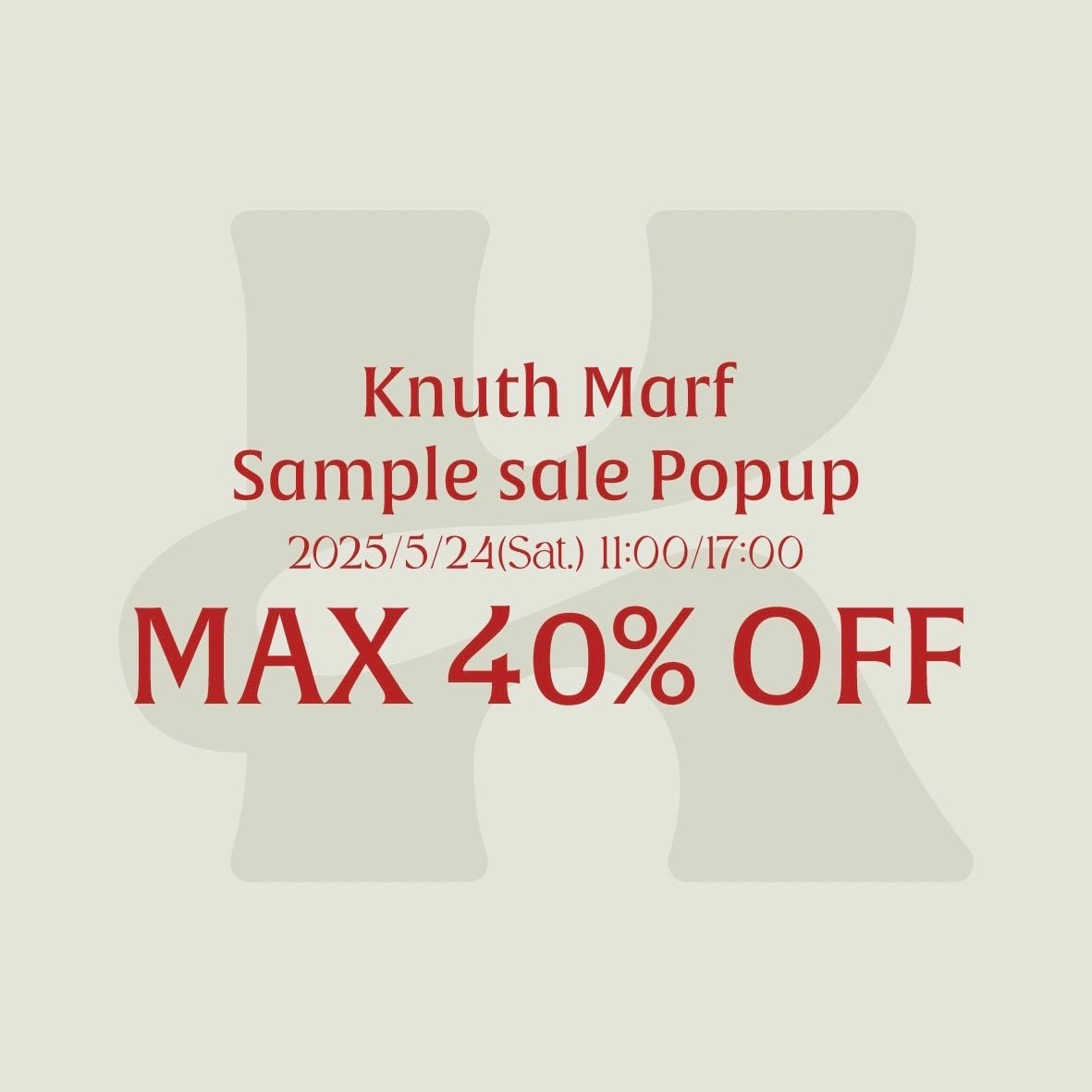Knuth Marf Sample sale Popup - KNUTH MARF