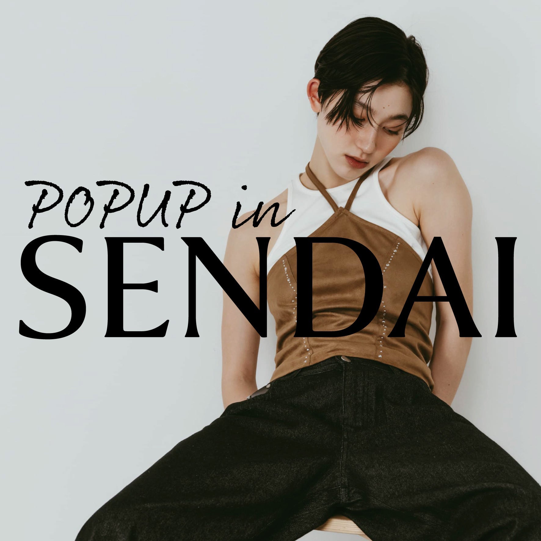 SENDAI POPUP -2026/6/20~21-